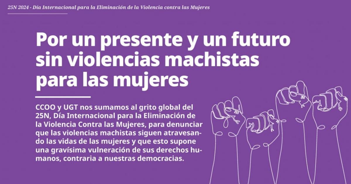 CCOO y UGT nos sumamos al grito global del 25N, Da Internacional para la Eliminacin de la Violencia Contra las Mujeres,.